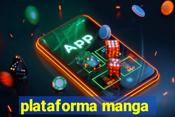 plataforma manga